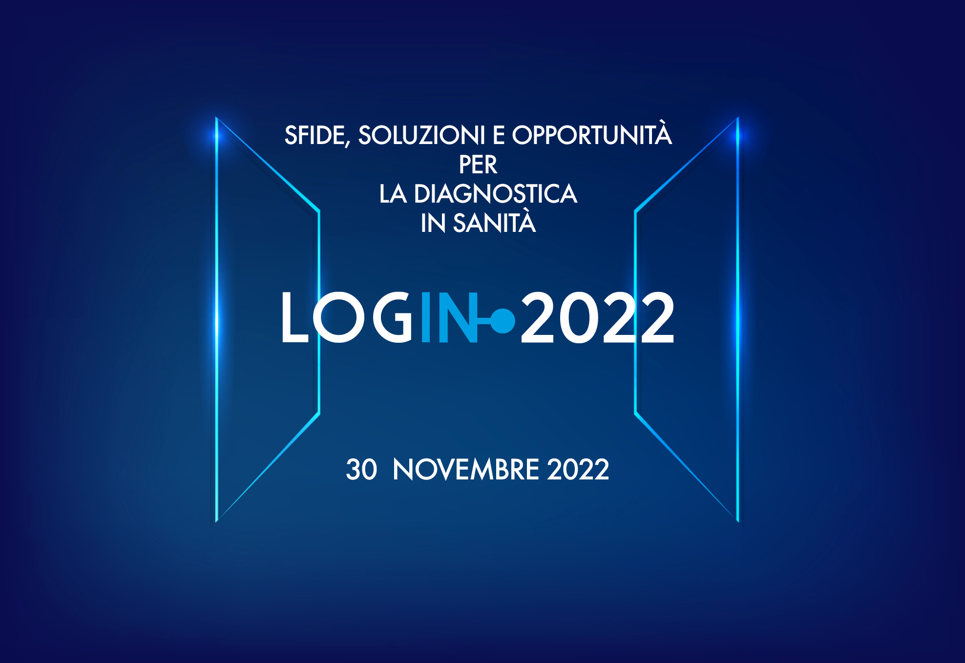 Login 2022: sfide, soluzioni e opportunità per la diagnostica in sanità, 30 novembre 2022